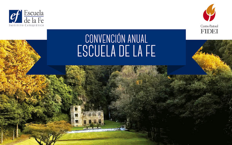 Convención Anual de Escuela de la Fe” Festejo del 44° aniversario.